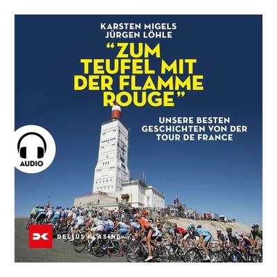 Zum Teufel mit der flamme rouge - Karsten Migels,Jürgen Löhle, Audio, 9783667125453