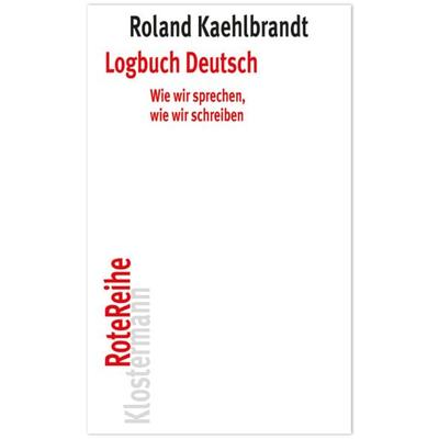 Logbuch Deutsch, Taschenbuch von Roland Kaehlbrandt, Klostermann, Vittorio