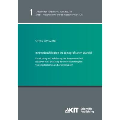 Innovationsfähigkeit im demografischen Wandel, Taschenbuch von Stefan Wassmann, KIT Scientific Publishing, 978-3-7315-0289-0