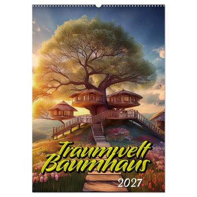 Traumwelt Baumhaus (Wandkalender 2027 DIN A2 hoch), CALVENDO Monatskalender