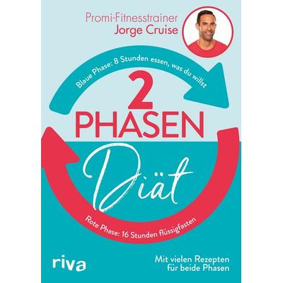2-Phasen-Diät, Taschenbuch von Jorge Cruise, Riva, 978-3-7423-0833-7