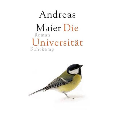 Die Universität, Gebundene Ausgabe von Andreas Maier, Suhrkamp