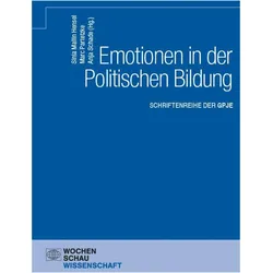 Emotionen in der Politischen Bildung, Fachbücher von Marc Partetzke, Anja Schade, Sinia Mailin Hensel