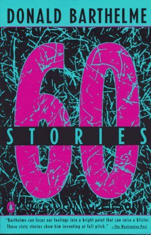 Donald Barthelme - Sixty Stories - Preis vom 09.10.2026 07:28:09 h