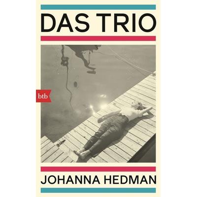 Das Trio, Taschenbuch von Johanna Hedman, btb, 978-3-442-77203-2