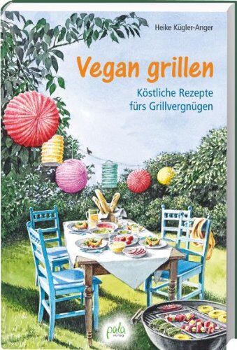 Heike Kügler-Anger - Vegan grillen: Köstliche Rezepte fürs Grillvergnügen - Preis vom 13.10.2026 19:28:25 h