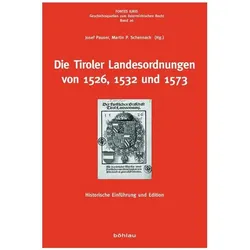 Die Tiroler Landesordnungen von 1526, 1532 und 1573, Fachbücher von Josef Pauser, P Schennach