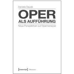Oper als Aufführung, Sachbücher von Daniele Daude