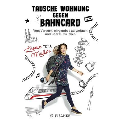 Tausche Wohnung gegen BahnCard, Paperback von Leonie Müller, Fischer Taschenbuch Verlag