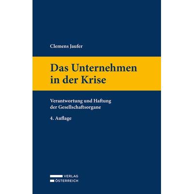 Das Unternehmen in der Krise, Gebundene Ausgabe von Clemens Jaufer, Verlag Österreich, 978-3-7046-8901-6