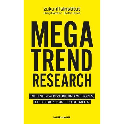 Megatrend Research, Gebundene Ausgabe von Harry Gatterer,Stefan Tewes, Murmann Publishers, 978-3-86774-775-2