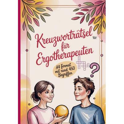Kreuzworträtsel für Ergotherapeuten, Taschenbuch von Belanna Media, BelannaMedia, 978-3-693-44019-3