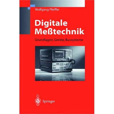 Digitale Meßtechnik, Taschenbuch von Wolfgang Pfeiffer, Springer Berlin, 978-3-540-63904-6