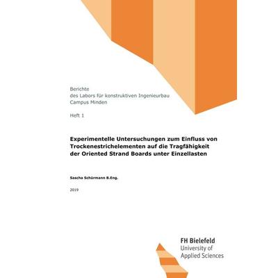 Experimentelle Untersuchungen zum Einfluss von Trockenestrichelementen auf die Tragfähigkeit der Oriented Strand Boards unter Einzellasten,
