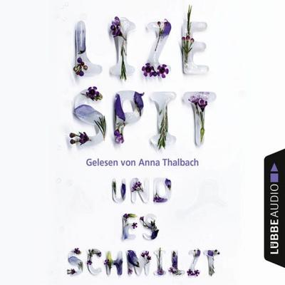 Und es schmilzt - Lize Spit, Audio, 9783838786773