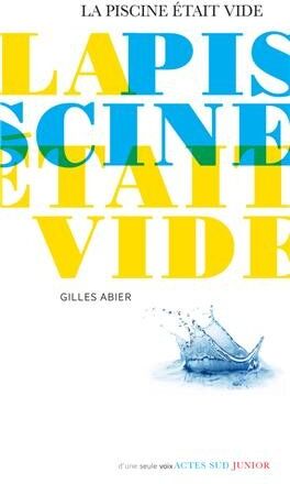 Gilles Abier - La piscine était vide - Preis vom 12.10.2026 11:37:12 h
