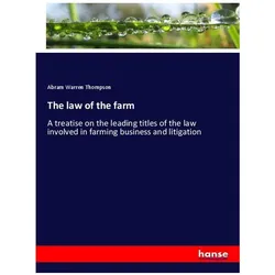 The law of the farm, Fachbücher von Abram Warren Thompson
