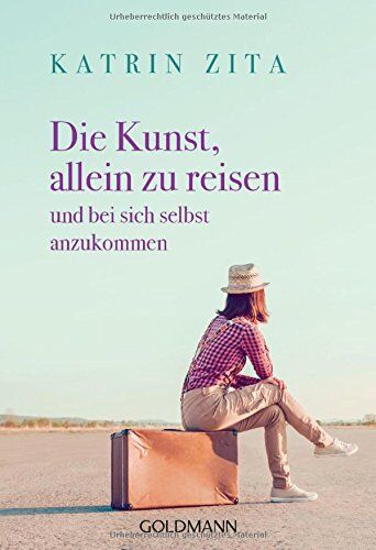 Katrin Zita - Die Kunst, allein zu reisen: und bei sich selbst anzukommen - Preis vom 15.10.2026 23:06:25 h