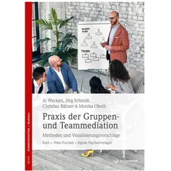 Praxis der Gruppen- und Teammediation, Fachbücher von Al Weckert, Jörg Schmidt, Monika Oboth, Christian Bähner