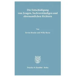 Die Entschädigung von Zeugen, Sachverständigen und ehrenamtlichen Richtern, Fachbücher von Willy Reese, Erwin Brocke