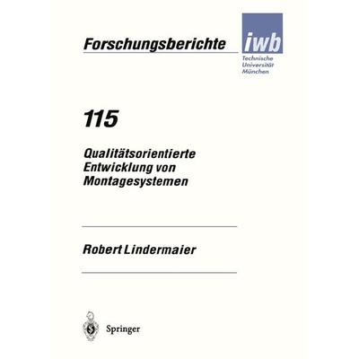 Qualitätsorientierte Entwicklung von Montagesystemen, Taschenbuch von Robert Lindermaier, Springer Berlin, 978-3-540-64686-0
