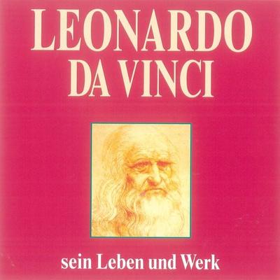 Leonardo da Vinci - Herbert Lenz, Audio, 4056198012512