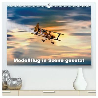 Modellflug in Szene gesetzt (hochwertiger Premium Wandkalender 2027 DIN A2 quer), Kunstdruck in Hochglanz