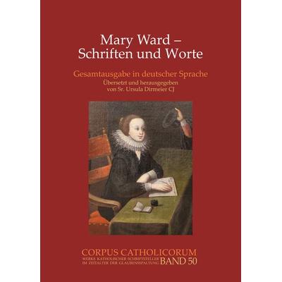Mary Ward - Schriften und Worte, Paperback von Mary Ward, Aschendorff, 978-3-402-10529-0