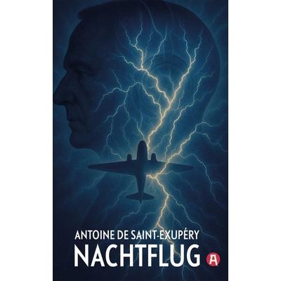 Nachtflug. Roman. Antoine de Saint-Exupéry, Taschenbuch von Antoine de Saint-Exupery, Aionas Verlag, 978-3-96545-114-8