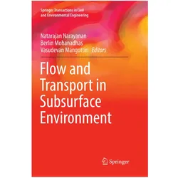 Flow and Transport in Subsurface Environment, Fachbücher von Berlin Mohanadhas, Vasudevan Mangottiri, Natarajan Narayanan