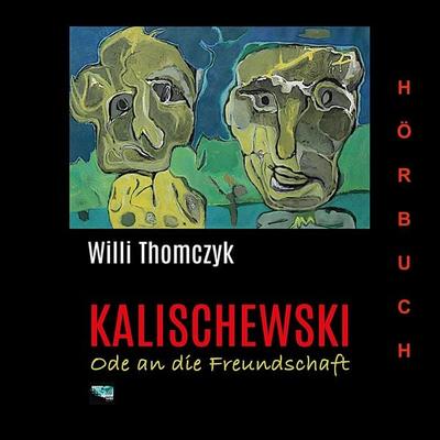 Kalischewski - Willi Thomczyk, Audio, 9783966071536