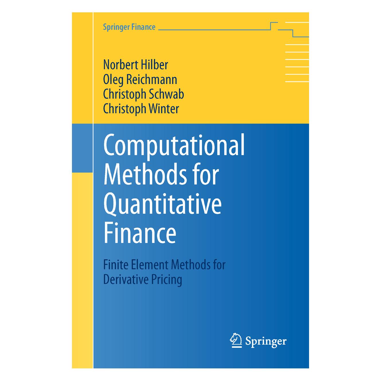 Springer Computational Methods for Quantitative Finance (Englisch, Softcover, Christoph Schwab, Christoph Winter, Norbert Hilber, Oleg Reichmann) (7658821)
