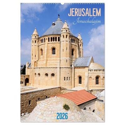 Jerusalem - Jeruschalajim (Wandkalender 2026 DIN A2 hoch), CALVENDO Monatskalender