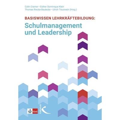 Basiswissen Lehrkräftebildung: Schulmanagement und Leadership, Taschenbuch von Colin Cramer,Esther Dominique Klein,Thomas Riecke-Baulecke,Ulrich