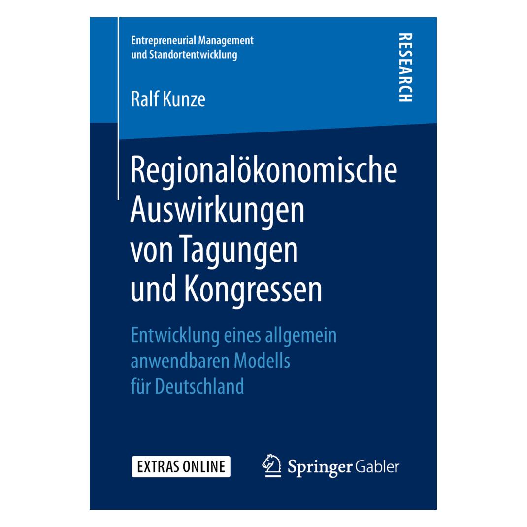 Springer Regionalökonomische Auswirkungen von Tagungen und Kongressen (Deutsch, Softcover, Ralf Kunze) (56012714)