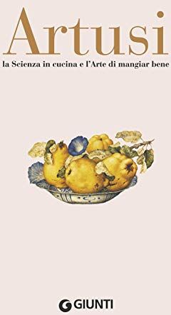 Pellegrino Artusi - La scienza in cucina e l'arte di mangiar bene - Preis vom 19.10.2026 19:33:35 h