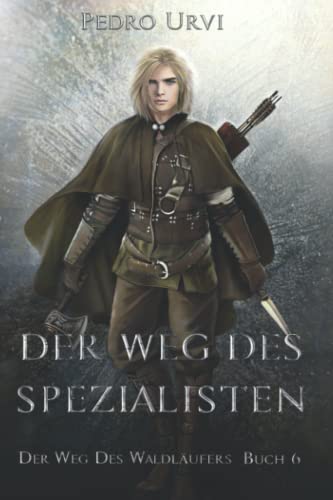 Pedro Urvi - Der Weg des Spezialisten: (Der Weg des Waldläufers, Buch 6) - Preis vom 18.10.2026 15:28:09 h