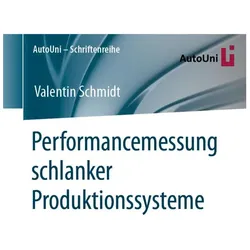 Performancemessung schlanker Produktionssysteme, Fachbücher von Valentin Schmidt