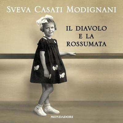 Il diavolo e la rossumata - Sveva Casati Modignani, Audio, 9788891824943