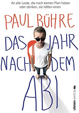 Bühre, Paul David - Das Jahr nach dem Abi: An alle Leute, die noch keinen Plan haben oder denken, sie hätten einen - Preis vom 30.09.2026 22:30:23 h