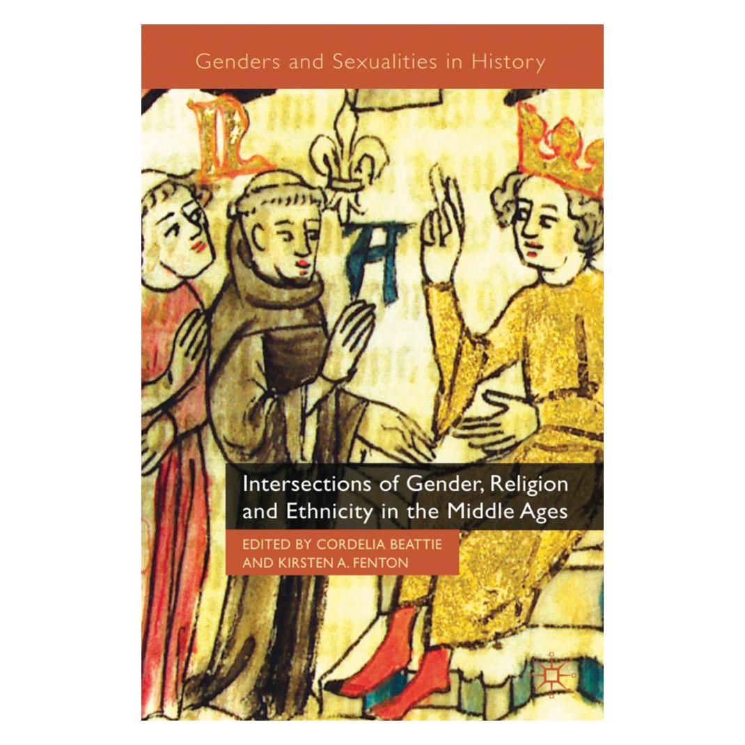 Springer Intersections of Gender, Religion and Ethnicity in the Middle Ages (Englisch, Softcover, C. Beattie, K. Fenton) (55817895)