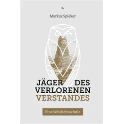Jäger des verlorenen Verstandes, Fachbücher von Markus Spieker