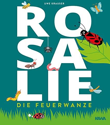 Uwe Krauser - Rosalie, die Feuerwanze - Preis vom 17.10.2026 19:25:27 h