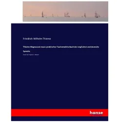 Thieme-Magnusson neues praktisches Taschenwörterbuch der englischen und deutsche Sprache, Sprachbücher von Friedrich Wilhelm Thieme