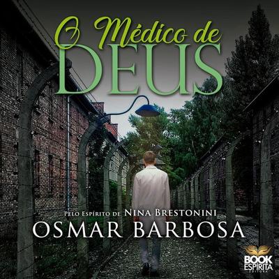 O Médico de Deus - Osmar Barbosa, Audio, 9789152148563