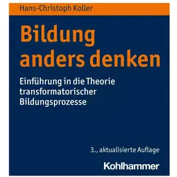 Bildung anders denken, Fachbücher von Hans-Christoph Koller