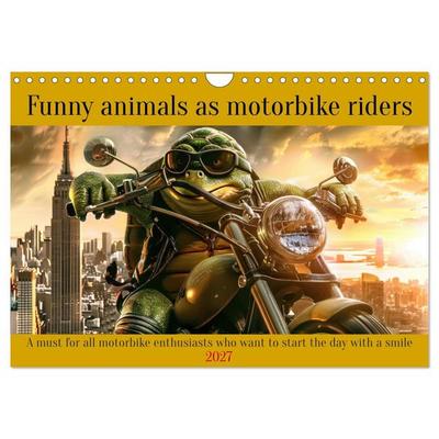 Funny animals as motorbike riders (Wall Calendar 2027 DIN A4 landscape), CALVENDO 12 Month Wall Calendar