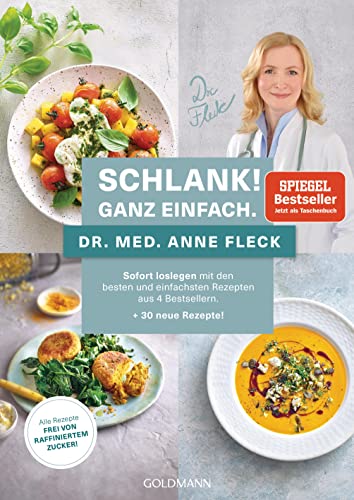 Anne Fleck - Schlank! Ganz einfach: Sofort loslegen mit den besten und einfachsten Rezepten aus 4 Bestsellern + 30 neue Rezepte - Preis vom 09.10.2026 07:28:09 h