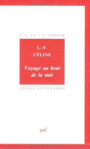 Annie-Claude Damour - Louis-Ferdinand Céline, Voyage au bout de la nuit - Preis vom 19.10.2026 19:33:35 h