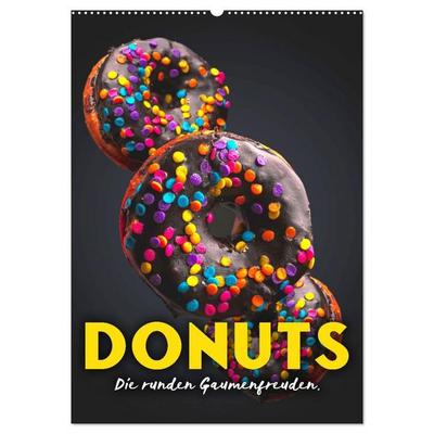Donuts - Die runden Gaumenfreuden. (Wandkalender 2027 DIN A2 hoch), CALVENDO Monatskalender